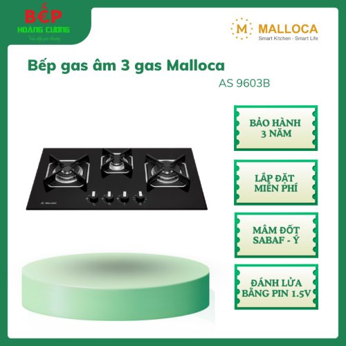 Malloca AS 9603B – Bếp gas âm 3 vùng nấu – Mặt kính cường lực – Mâm đốt Sabaf