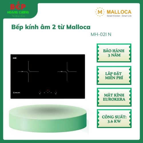 Bếp Malloca MH-02I N – Mặt kính Eurokera, bếp âm 2 từ, an toàn và tiện lợi, bảo hành 3 năm